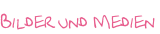 Bilder und Medien